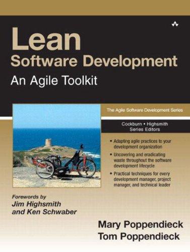 Lean Software Development: An Agile Toolkit for Software Development Managers