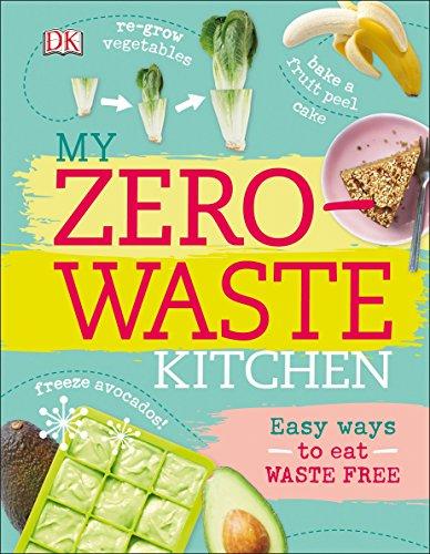 My Zero-Waste Kitchen: Easy Ways to Eat Waste Free