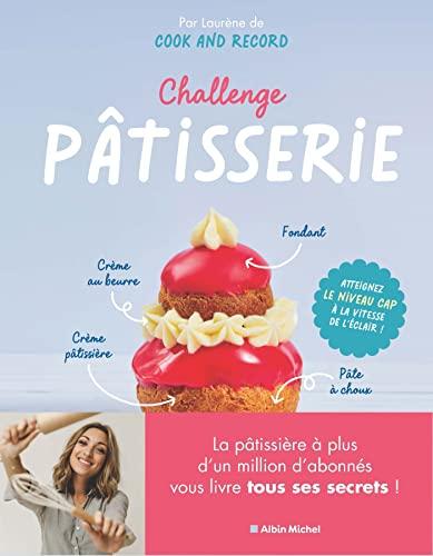 Challenge pâtisserie : atteignez le niveau CAP à la vitesse de l'éclair !