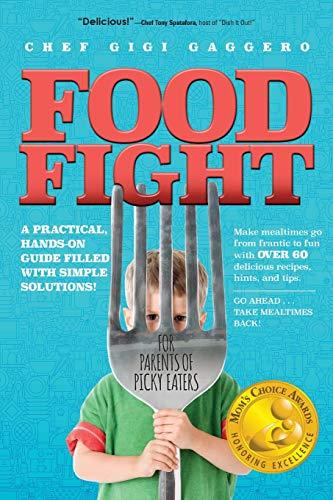 Food Fight: For Parents of Picky Eaters