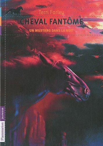 Cheval fantôme. Vol. 2. Un mustang dans la nuit