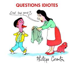 Questions idiotes