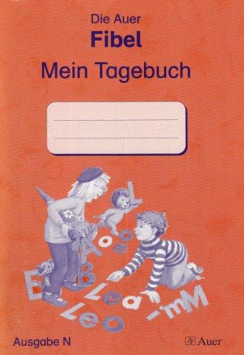 Die Auer Fibel - Ausgabe N: Mein Tagebuch