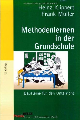 Methodenlernen in der Grundschule: Bausteine für den Unterricht (Beltz Praxis)