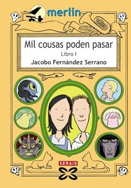 Mil cousas poden pasar. Libro I (INFANTIL E XUVENIL - MERLÍN - De 9 anos en diante)