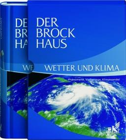 Der Brockhaus Wetter und Klima: Phänomene, Vorhersage, Klimawandel