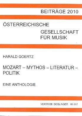 Mozart - Mythos - Literatur - Politik: Eine Anthologie