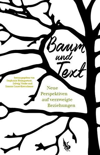 Baum und Text: Neue Perspektiven auf verzweigte Beziehungen