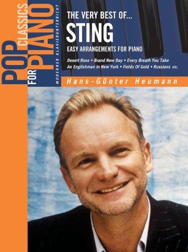 The very best of Sting. Easy Arrangements for Piano.: Die größten Hits in leichten Arrangements für Klavier. Desert Rose, Brand New Day, Every Breath ... In New York, Fields Of Gold, Russians etc