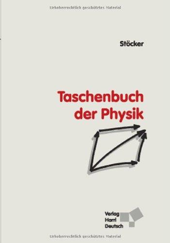 Taschenbuch der Physik: Formeln, Tabellen, Übersichten