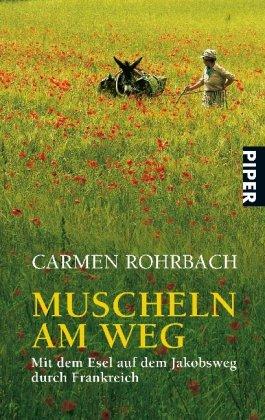 Muscheln am Weg: Mit dem Esel auf dem Jakobsweg durch Frankreich