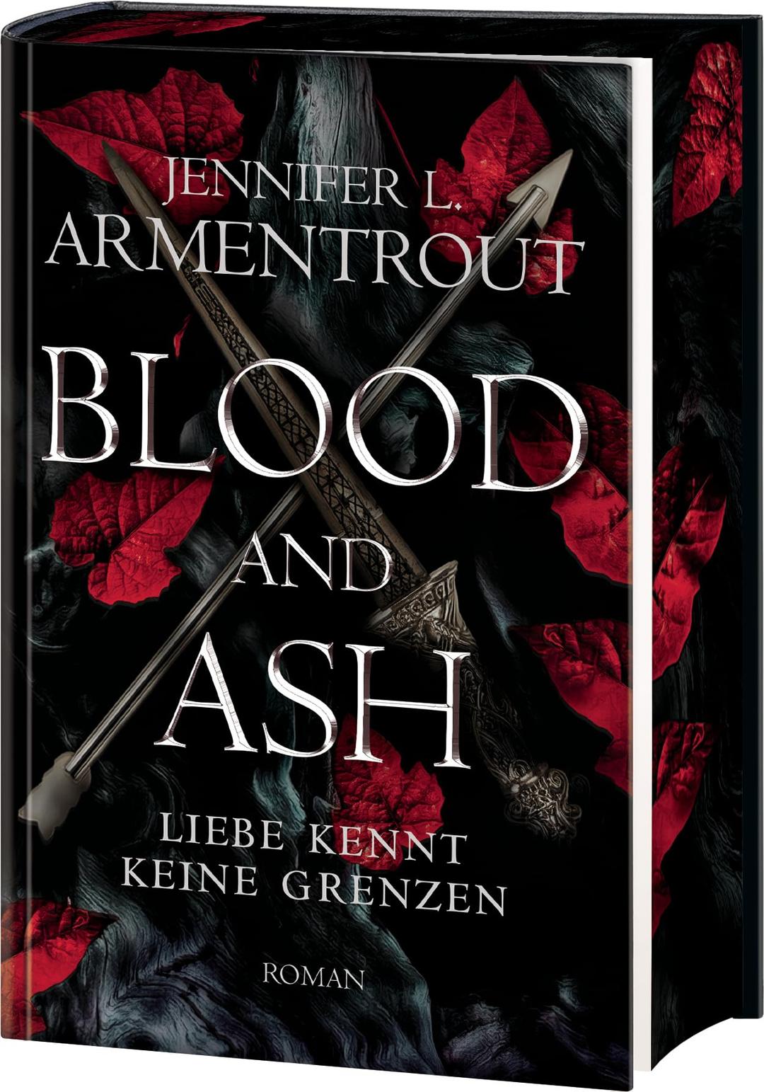 Blood and Ash – Liebe kennt keine Grenzen: Jennifer L. Armentrouts Weltbestseller in prachtvoller Deluxe-Ausstattung mit spektakulärem Farbschnitt. Roman (Liebe kennt keine Grenzen-Reihe, Band 1)