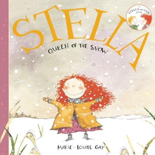 Stella, Queen of the Snow (Stella and Sam Books)