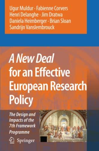 A New Deal for an Effective European Research Policy: The Design and Impacts of the 7th Framework Programme