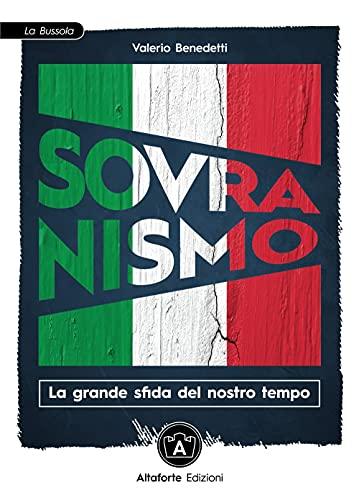 Sovranismo. La grande sfida del nostro tempo (La bussola)