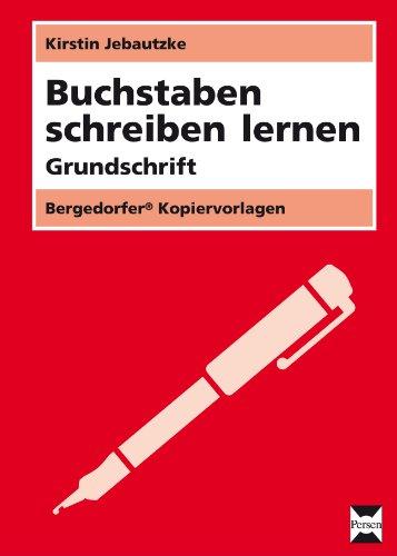 Buchstaben schreiben lernen - Grundschrift: 1. und 2. Klasse