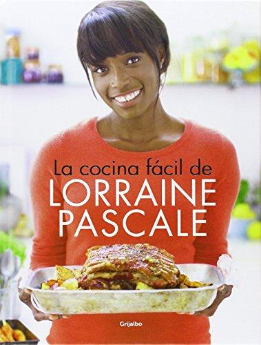 La cocina fácil de Lorraine Pascale (Cocina de autor)