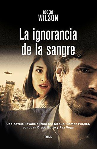 La ignorancia de la sangre (NOVELA POLICÍACA, Band 76)