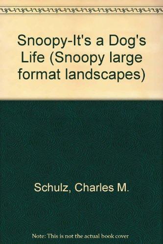 Snoopy-It's a Dog's Life (Snoopy large format landscapes)