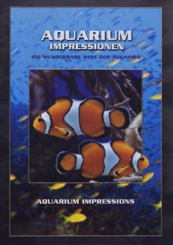 Aquarium Impressionen - Die wunderbare Welt der Aquarien