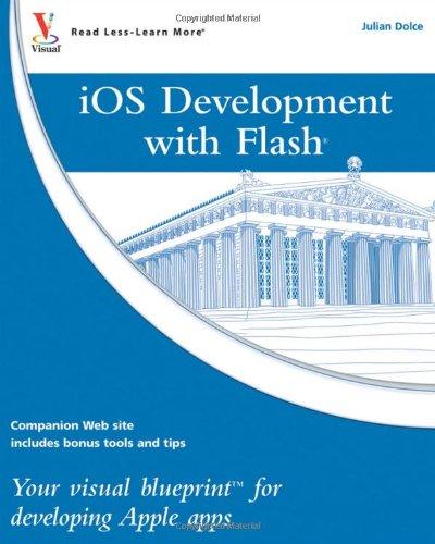 iOS Development with Flash: Your Visual Blueprint for Developing Apple Apps