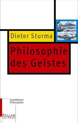 Philosophie des Geistes: Grundwissen Philosophie