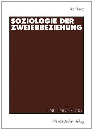 Soziologie der Zweierbeziehung: Eine Einführung