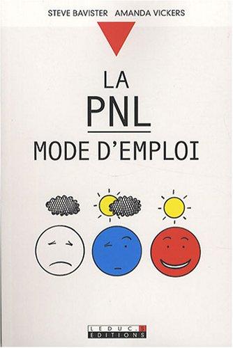 La PNL, mode d'emploi