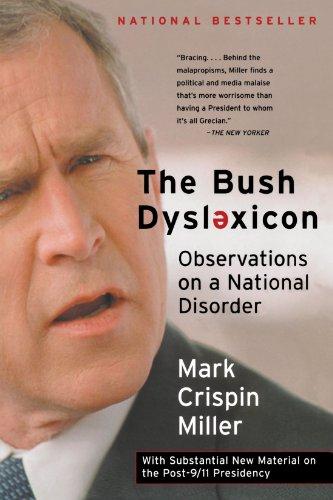 The Bush Dyslexicon: Observations on a National Disorder