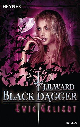 Ewig geliebt: Black Dagger 28 - Roman