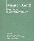 Mensch, Gott! Das neue Gottesdienstbuch