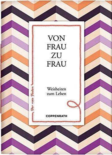 Von Frau zu Frau: Weisheiten zum Leben (Der rote Faden)