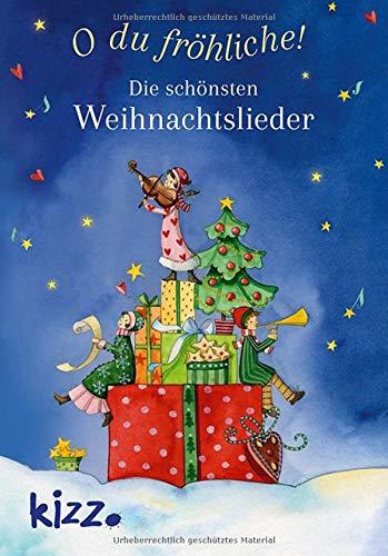 O du fröhliche! Die schönsten Weihnachtslieder