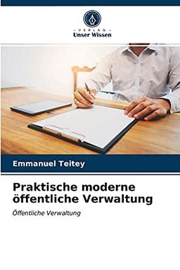 Praktische moderne öffentliche Verwaltung: Öffentliche Verwaltung