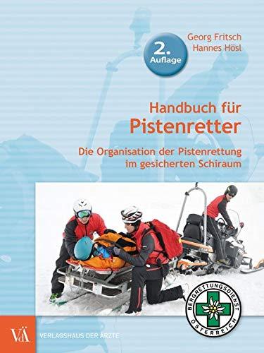 Handbuch für Pistenretter: Die Organisation der Pistenrettung im gesicherten Schiraum