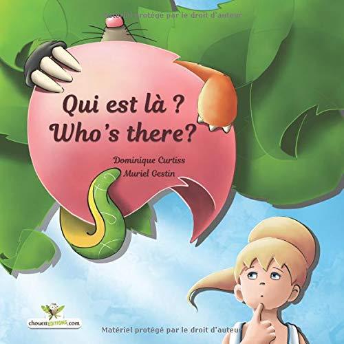 Qui est là ? - Who's there? Album jeunesse illustré (Édition bilingue Français-Anglais) (Bilingual children's picture books, Band 1)