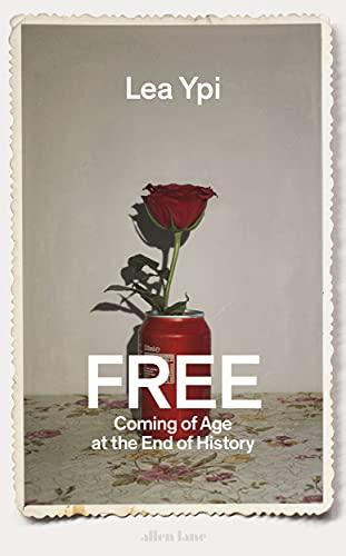 Free: Coming of Age at the End of History