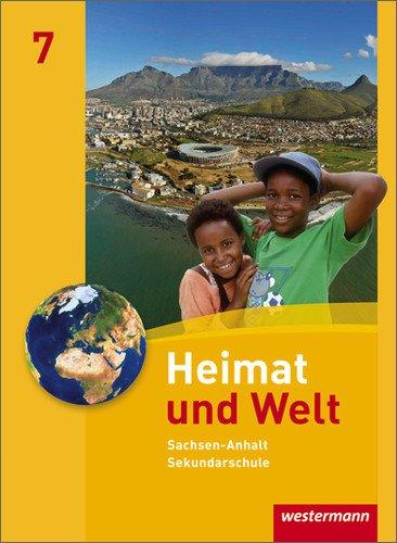 Heimat und Welt - Ausgabe 2010 für die Sekundarschulen in Sachsen-Anhalt: Schülerband 7