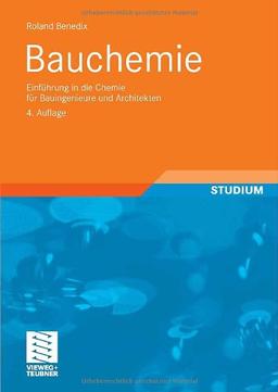 Bauchemie: Einführung in die Chemie für Bauingenieure und Architekten