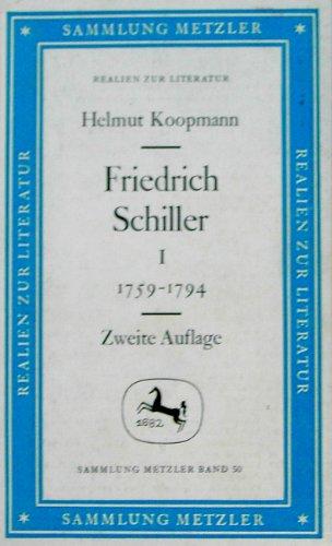 Schiller I: 1759-1794. ( Abt. D. Literaturgeschichte.)