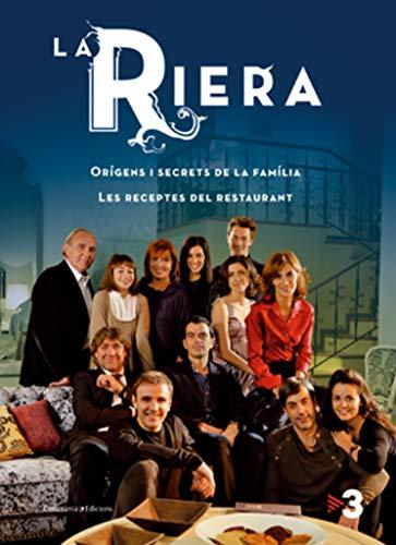 A RIERA. LLIBRE DE LA SERIE: Orígens i secrets de la família. Les receptes del restaurant. (Altres cuina, Band 1)