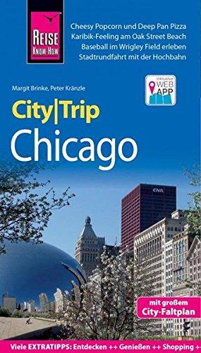 Reise Know-How CityTrip Chicago: Reiseführer mit Stadtplan und kostenloser Web-App