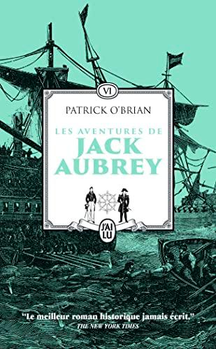 Les aventures de Jack Aubrey : romans. Vol. 6