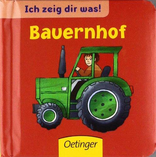 Ich zeig dir was! Bauernhof: Ab 6 Monate