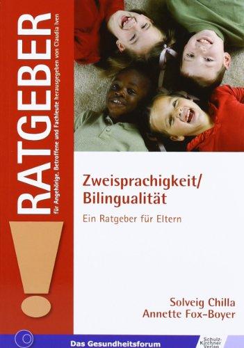 Zweisprachigkeit/Bilingualität: Ein Ratgeber für Eltern