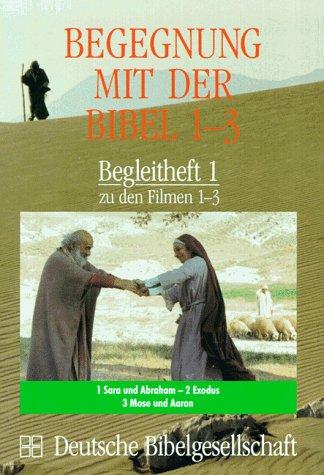 Begegnung mit der Bibel, Begleithefte, H.1, Zu den Filmen 1-3