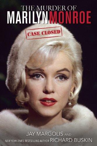 The Murder of Marilyn Monroe: Case Closed