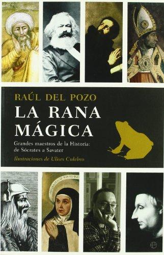 La rana mágica : grandes maestros de la historia de Sócrates a Savater