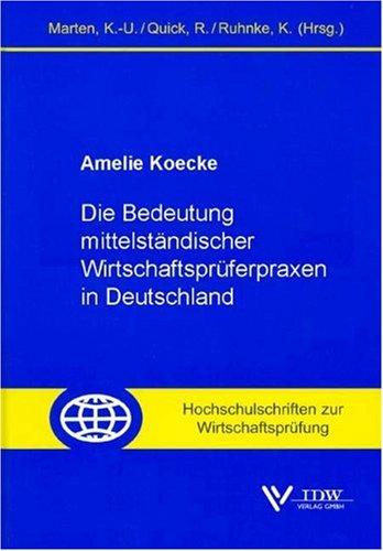 Die Bedeutung mittelständischer Wirtschaftsprüferpraxen in Deutschland: Eine empirische Untersuchung