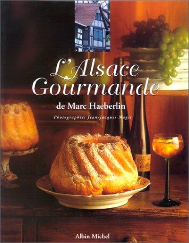 L'Alsace gourmande de Marc Haeberlin